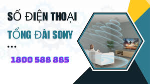 Liên hệ tổng đài sony tại Cầu giấy